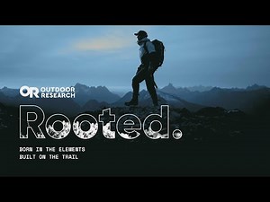 Rooted | Outdoor Research