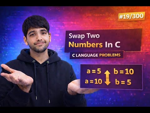 Swap Two Numbers In C | Without Using Third Variable | C Language Problems #19