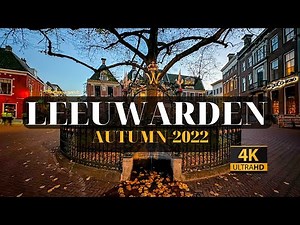Leeuwarden, The Netherlands 🇳🇱 4K - 2022
