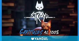 Stray: Todos los capítulos al 100% (Walkthrough) y todos los secretos
