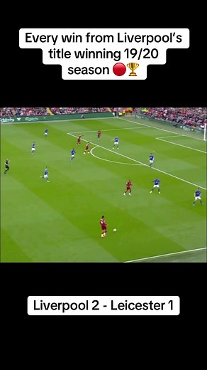 Liverpool's 19/20 Premier League Title Winning Matches