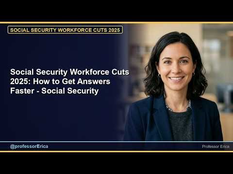 Social Security Workforce Cuts 2025: How to Get Answers Faster - Social Security