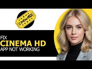 How to Safely Fix Cinema HD App Not Working in 2025 (FULL GUIDE!)
