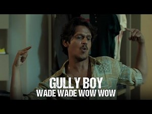 Gully Boy | Wade Wade Wow Wow | Ranveer Singh | Vijay Varma | Siddhant Chaturvedi | Zoya Akhtar