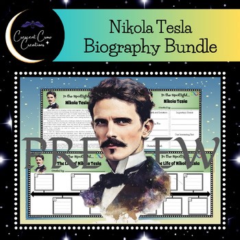 Nikola Tesla Biography: Informational Text, Bio & Timeline Graphic Organizer