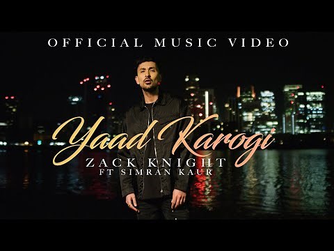 Zack Knight - Yaad Karogi (Official Video) ft Simran Kaur