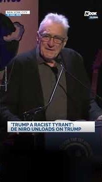 ‘Trump a racist tyrant': Robert De Niro unloads on Trump