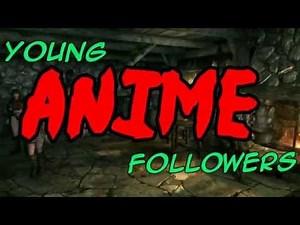 Skyrim: Young Anime Followers!