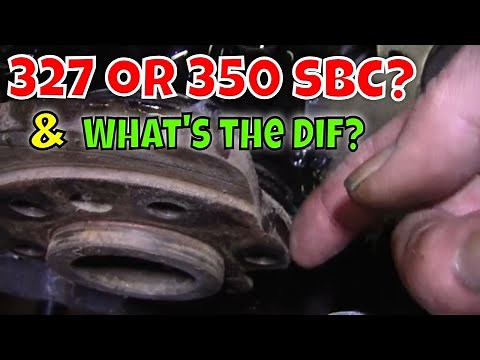 Golden Ticket or Fools Gold? How to Tell if You Have a 327 or a 350 Small Block Chevy (Part 2)