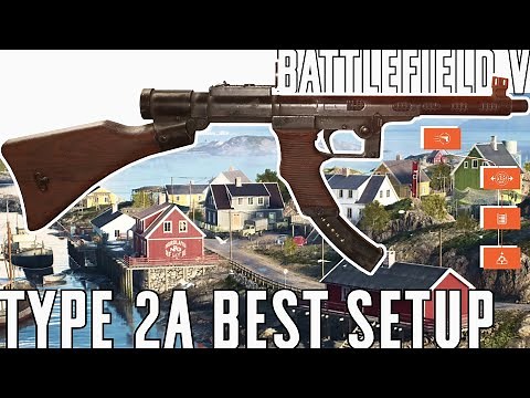 Type 2A Best Specialization Setup and Gameplay - Battlefield V