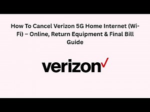 How To Cancel Verizon 5G Home Internet (Wi-Fi) – Online, Return Equipment & Final Bill Guide