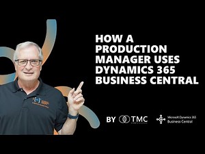 How a Production Manager Uses Dynamics 365 Business Central