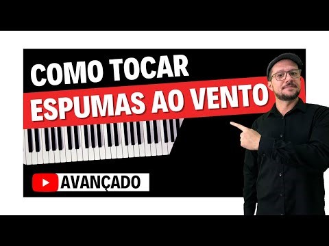 Como tocar ESPUMAS AO VENTO AVANÇADO