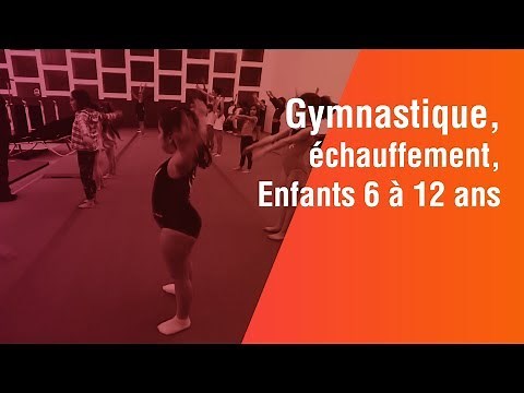 Gymnastique, échauffement, Enfants 6 à 12 ans