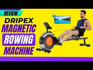 Dripex Magnetic Rowing Machine Review
