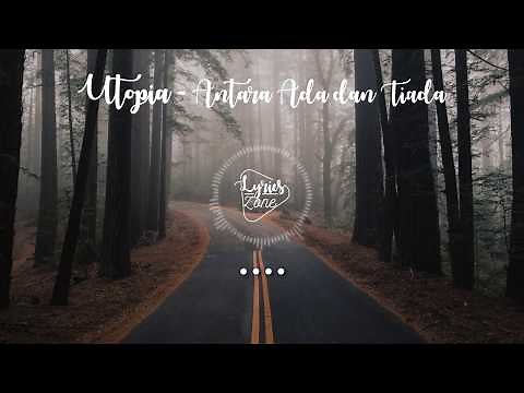 UTOPIA - Antara Ada dan Tiada (Lyrics)