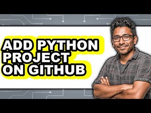 How to Add Python Project on Github - Full Guide