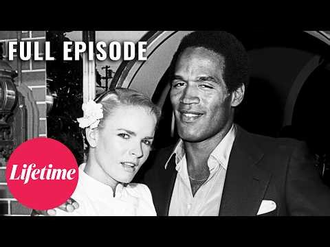 The Truth About Nicole & OJ (Part 1) | The Life & Murder of Nicole Brown Simpson | Full Episode