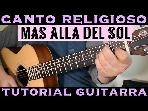 Mas Alla Del Sol - Tutorial de Guitarra ( Canto Religioso Alabanza Misa ) Para Principiantes