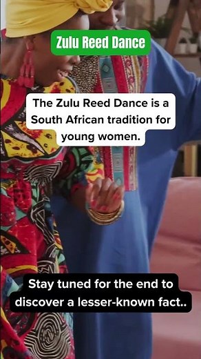 Zulu Reed Dance: Celebration of Womanhood