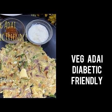 Veg Adai | Diabetic Friendly recipe