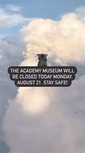 1.8K views · 13 reactions | The Academy Museum will be closed today Monday, August 21. Stay safe! | Academy Museum of Motion Pictures | Facebook