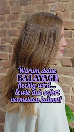 Nie wieder FLECKIGE Balayage! 🛑