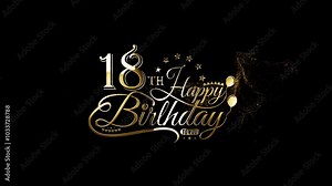 Birthday Intro Card, 18 Years Birthday Video, Realistic Happy Birthday Text Animation, 18th Happy Birthday, Celebrate 18th Happy Birthday To You, Happy 18 Years Birthday, Luxury 18 Years Birthday