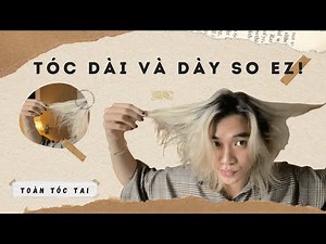 CÁCH LÀM TÓC NHANH DÀI VÀ DÀY | 7cm/tháng? | Toàn Tóc Tai