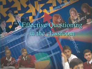 Effective Questioning in the classroom - SlideServe