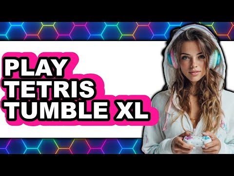 How To Play Tetris Tumble XL (Only Way)