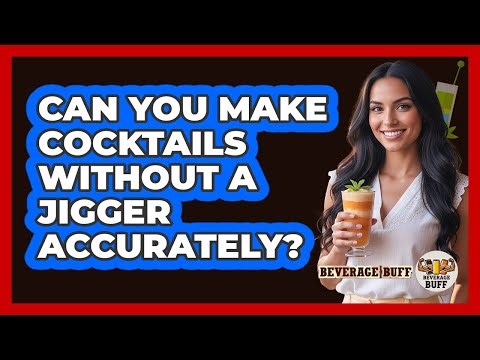 Can You Make Cocktails Without A Jigger Accurately?