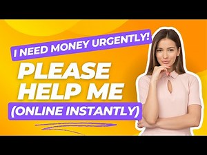 I Need Money Urgently Please Help Me Online Instantly