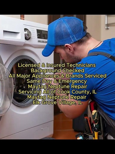 Maytag Neptune Repair Elk Grove Village, IL 847 957 1705