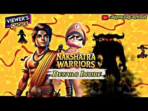 Nakshatra Warriors | New Big Picture | Details Inside