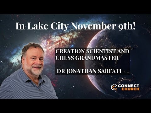 Creation or Evolution? - A Morning with Dr. Jonathan Sarfati, PhD