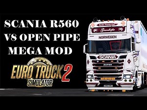 ETS2 1.47 SCANIA R560 V8 OPEN PIPE MEGA MOD