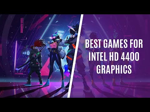 Top 10 Games for Intel HD 4400 Graphics