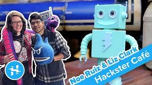 Hackster Cafe Livestream with Noe, Liz and Alex #3DPrinting #CircuitPython