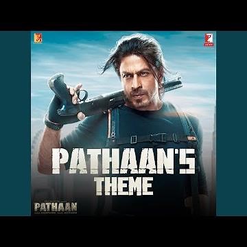 Pathaan’s Theme