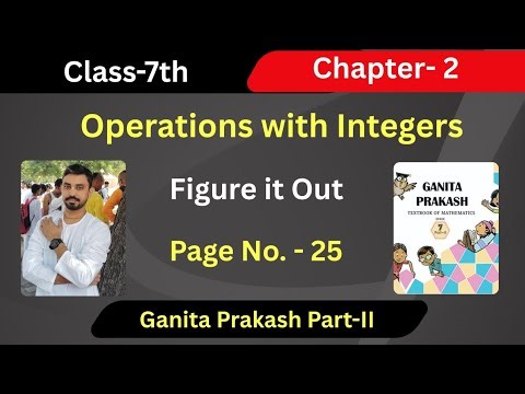 Class 7 | Chapter 2| Figure it Out Page | Number 25 Operations with Integers Ganita Prakash Part 2