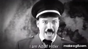 I am Adolf Hitler meme on Make a GIF