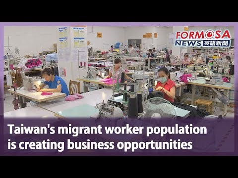 Taiwan’s migrant worker population is creating business opportunities｜Taiwan News