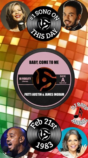 #1 SONG THIS DAY IN HISTORY! February 21st, 1983 "BABY COME TO ME" by PATTI AUSTIN & JAMES INGRAM SONG LINK: https://youtu.be/mHyxPIh3c5w?si=p-iCKQdOWwkes4K9 DJ Rays Music | DJ Rays Music