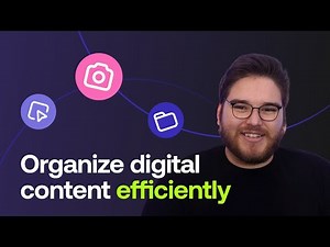 Digital Asset Management: How to Organize Digital Content Efficiently