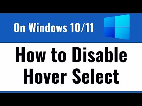 How to disable hover select in Windows 11