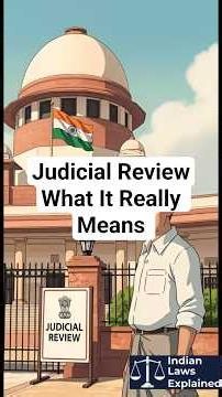 What Judicial Review Really Means in India | Constitution and Court Power Explained Simply