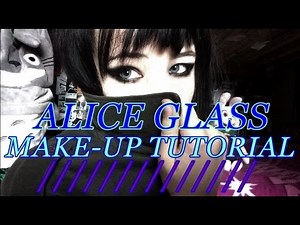 REQUESTED: ALICE GLASS MAKE-UP TUTORIAL