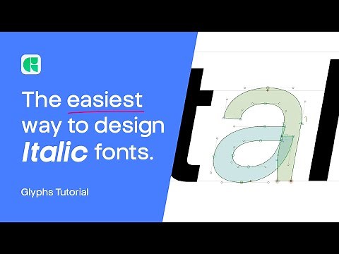 How To Make an Italic Font The Easy Method | Glyphs 3 For Beginners