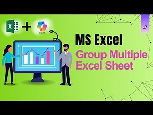 17 | How to Group and Ungroup Multiple Sheets in Excel Quickly | MS Excel Essentials